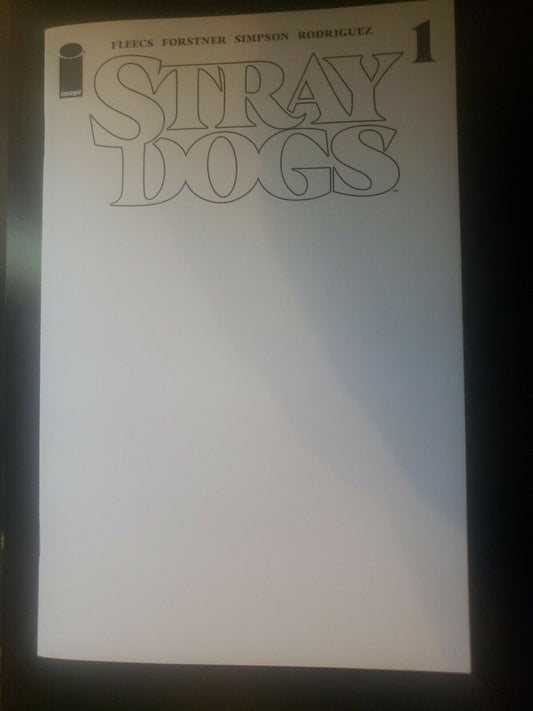 Image Stray Dogs #1 Comic Book  Blank Cvr Fleecs Forstner Simpson NM Hot!!!